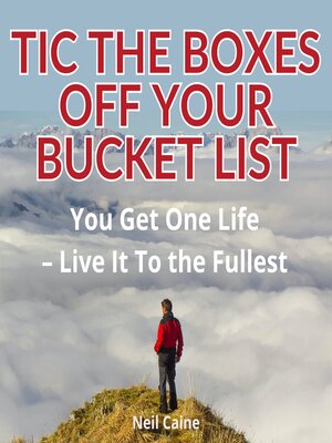 cover image of Tic the Boxes Off Your Bucket List